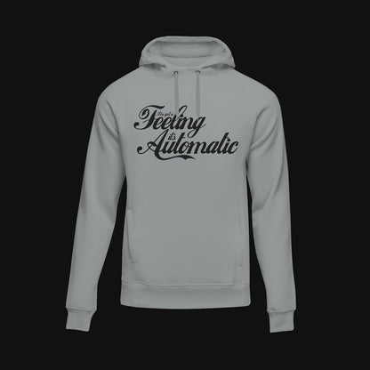 'Feeling Automatic' Hoodie