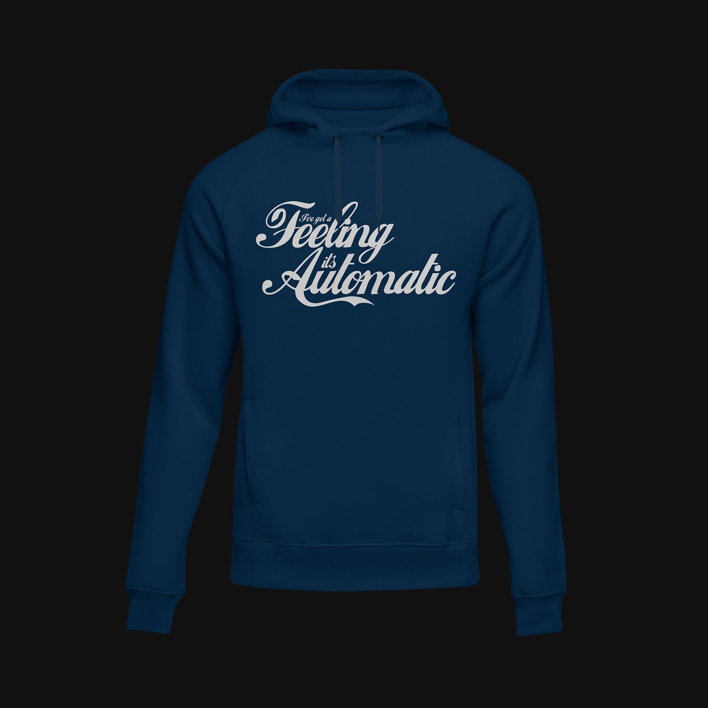 'Feeling Automatic' Hoodie